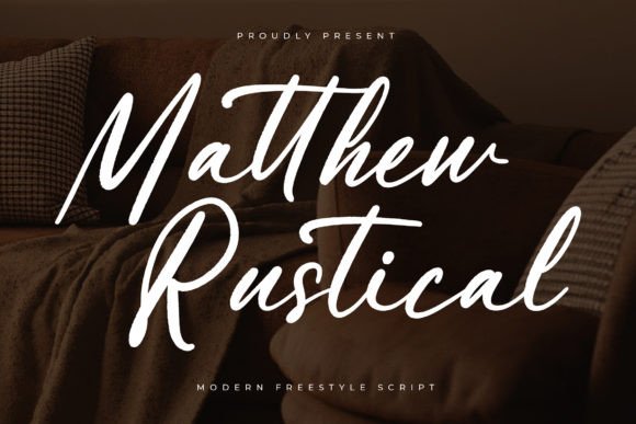 Matthew Rustical: How This Script Font Can Build Your Brand